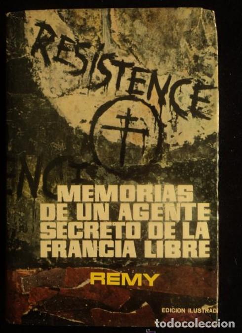 Libri di seconda mano: MEMORIAS DE UN AGENTE SECRETO DE LA FRANCIA LIBRE. REMY. PLAZA Y JANES. 1965 1278 PAG -