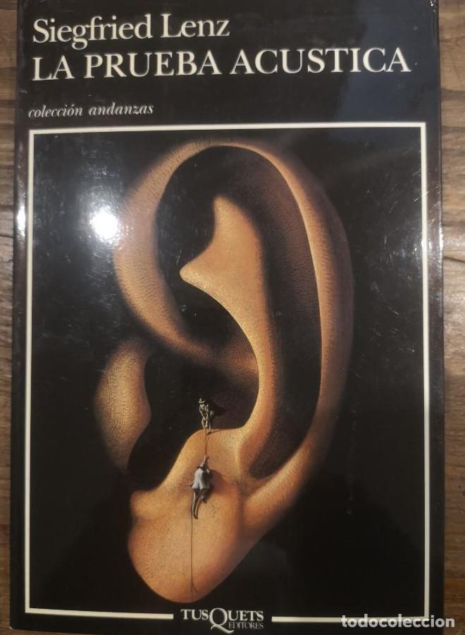 Libros: La prueba ac&uacute;stica- Lenz, Siegfried - Editorial Tusquets -