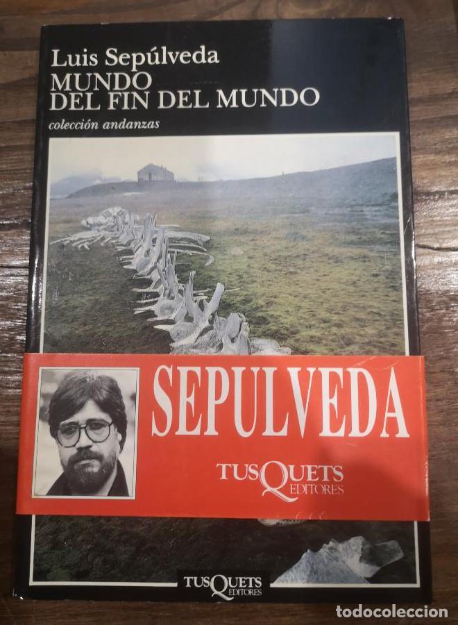 Libros: Mundo del fin del mundo -Sep&uacute;lveda, Luis- Editorial Tusquets -