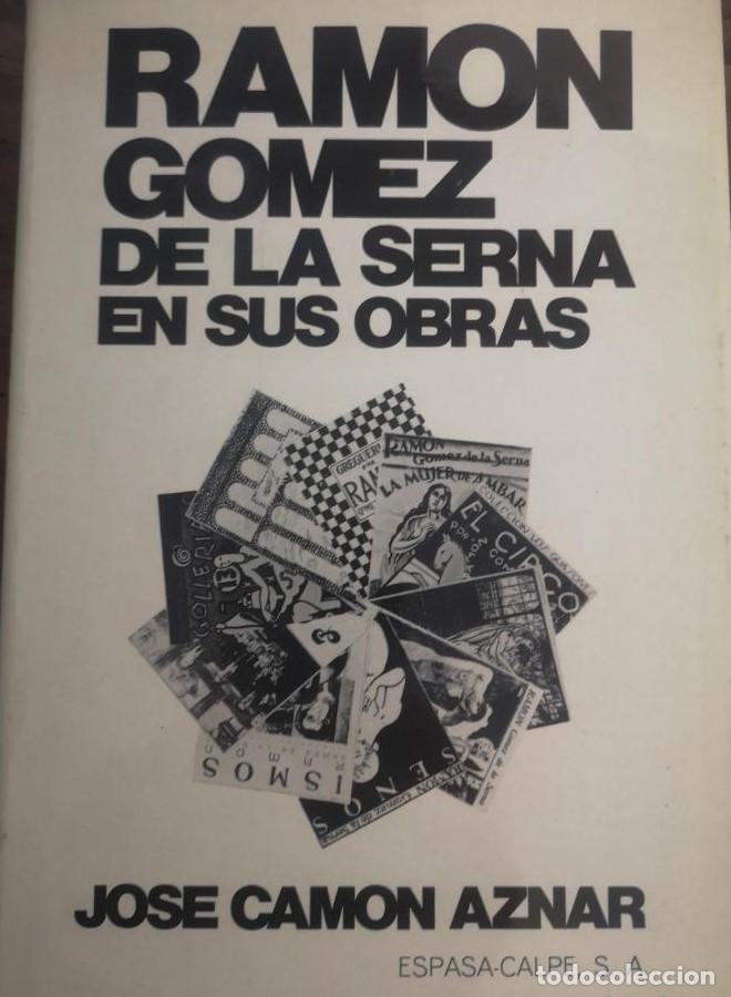 Libros: Ram&oacute;n G&oacute;mez de la Serna en sus obras - Jos&eacute; Cam&oacute;n Aznar - Foto 1