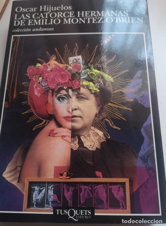 Libros: Las catorce hermanas de Emilio Montez O&acute;Brian- Hijuelos, Oscar - Editorial Tusquets -