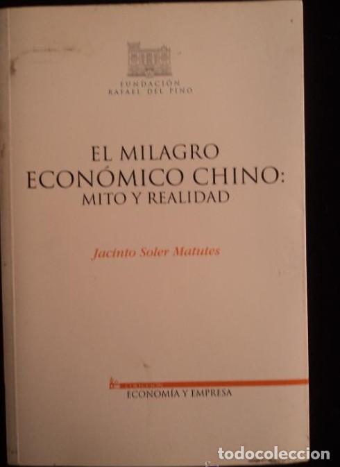 books: MILAGRO ECONOMICO CHINO MITO Y REALIDAD - Jacinto Soler Matutes
