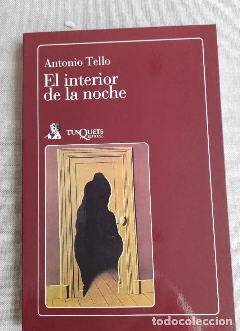 Libros: EL INTERIOR DE LA NOCHE - ANTONIO TELLO - TUSQUETS - - Foto 1