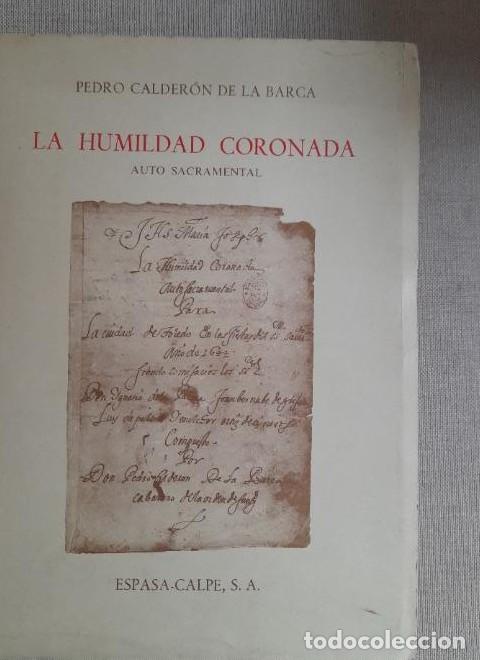 Libros: LA HUMILDAD CORONADA CALDER&Oacute;N DE LA BARCA ESPASA CALPE - - Foto 1