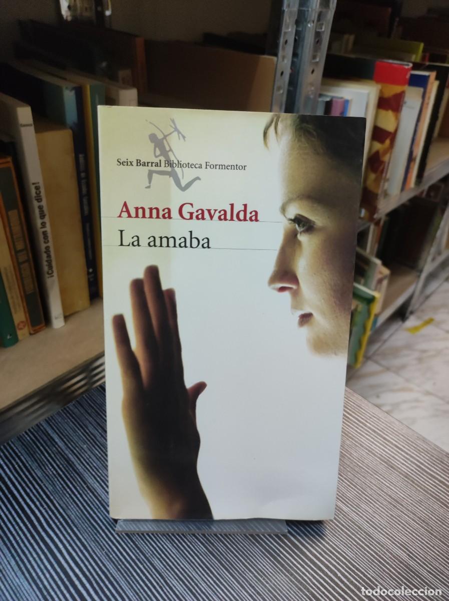 Libros: La amaba Anna Gavalda Seix Barral - Foto 1
