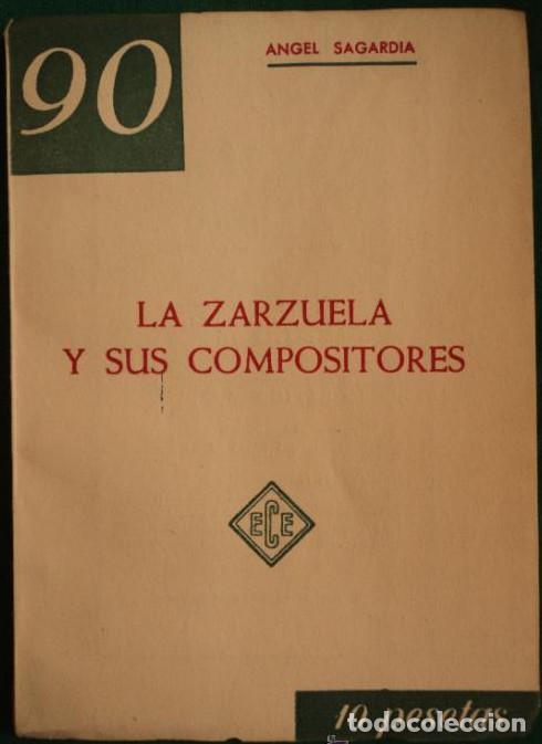 Libri di seconda mano: LA ZARZUELA Y SUS COMPOSITORES. ANGEL SAGARDIA. ECE. A&Ntilde;OS 60 50PAG -