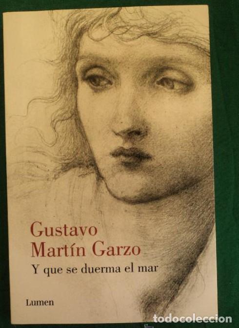 Libros: Y QUE SE DUERMA EL MAR. MARTIN GARZO. ED. LUMEN 2012 240 PAG -