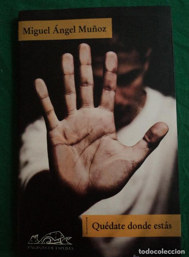 Libri di seconda mano: Qu&eacute;date donde est&aacute;s: 119 (Voces/ Literatura) - Miguel &Aacute;ngel Mu&ntilde;oz