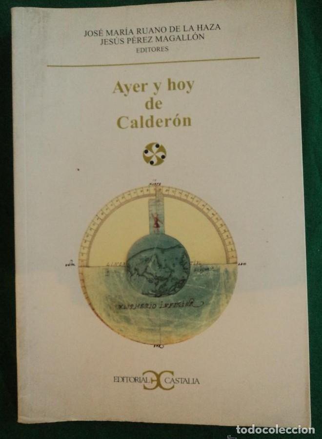Libros: Ayer y hoy de Calder&oacute;n . (LITERATURA Y SOCIEDAD. L/S.) - J.M&ordf; Ruano de la Haza