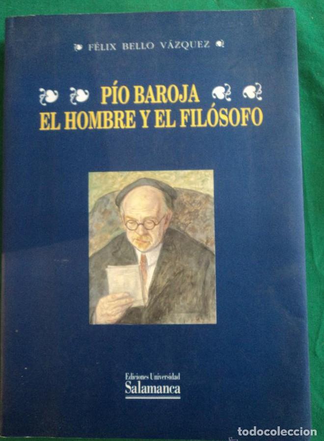 Libros: PIO BAROJA. EL HOMBRE Y EL FILOSOFO. BELLO VAZQUEZ. UNIV.SALAMANCA. 1993 354 PAG -