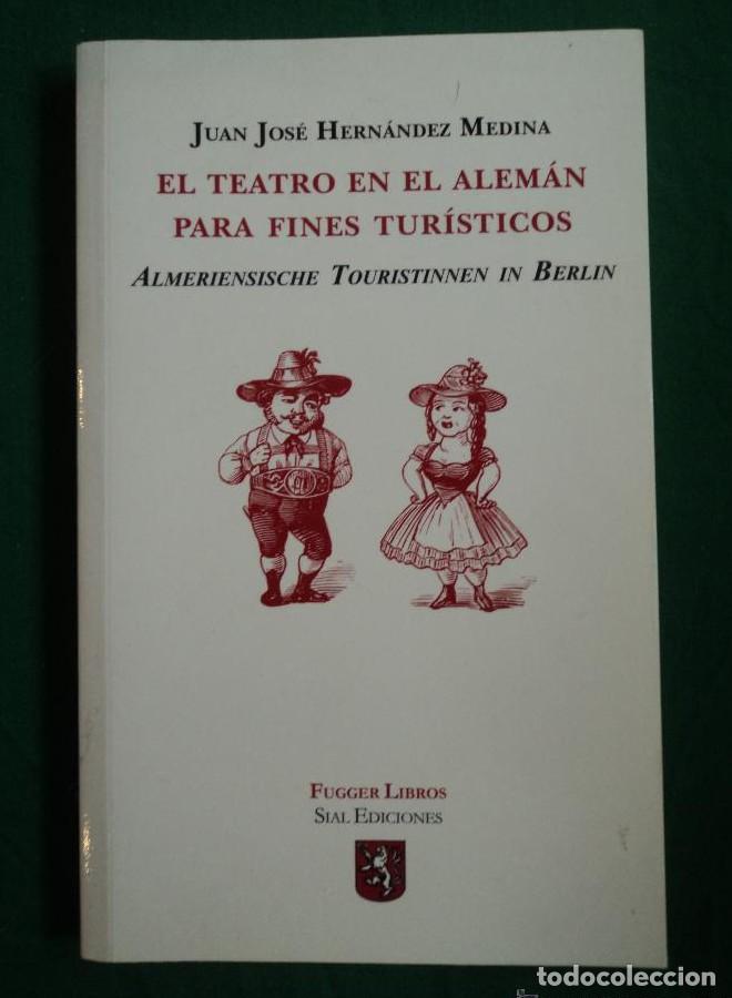 B&uuml;cher: EL TEATRO EN ALEMAN PARA FINES TURISTICOS. HERNANDEZ MEDINA. SIAL. 2004 130 PAG -