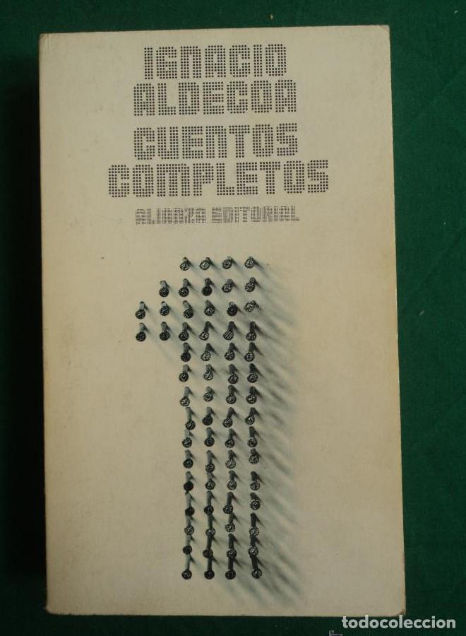 B&uuml;cher: CUENTOS COMPLELTOS. IGNACIO ALDECOA. 2 VOL. ALIANZA ED. 1973 446 Y 380 PAG -