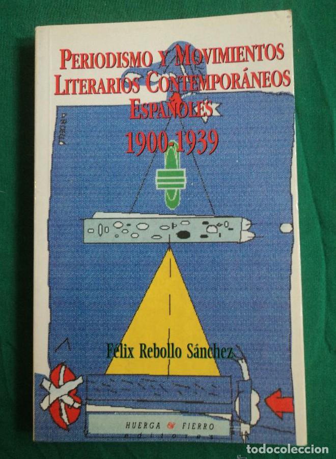 Libri di seconda mano: PERIODISMO Y MOVIMIENTOS LITERARIOS CON. ESPA&Ntilde;OLES.1900 1939. HUERGA Y FIERRO. 1997 274 PAG -