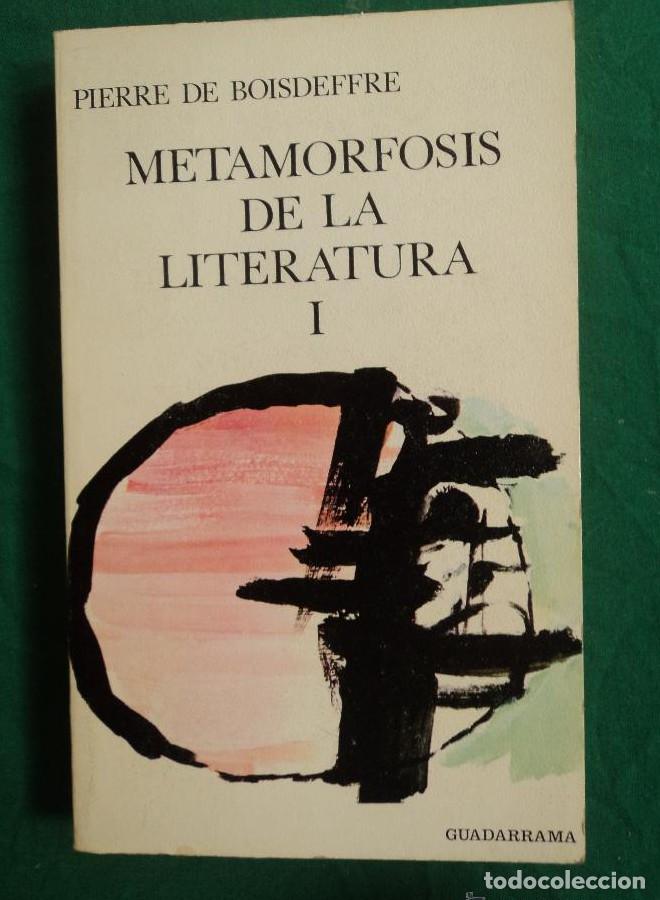B&uuml;cher: METAMORFOSIS DE LA LITERATURA. VOL 1 Y 2. BOISDEFFRE. GUADARRAMA. 1969 334 Y 290 PAG -