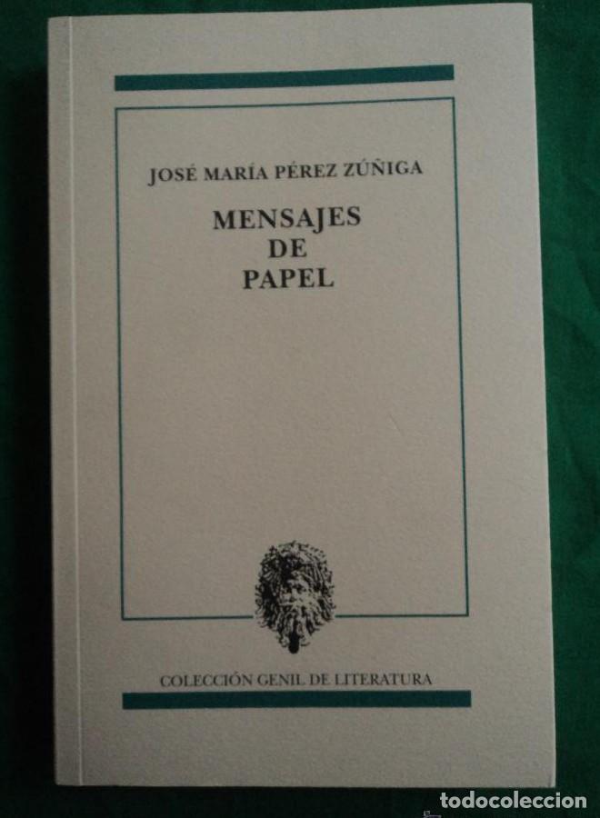 Libros: MENSAJES DE PAPEL - JOSE MARIA PEREZ ZU&Ntilde;IGA