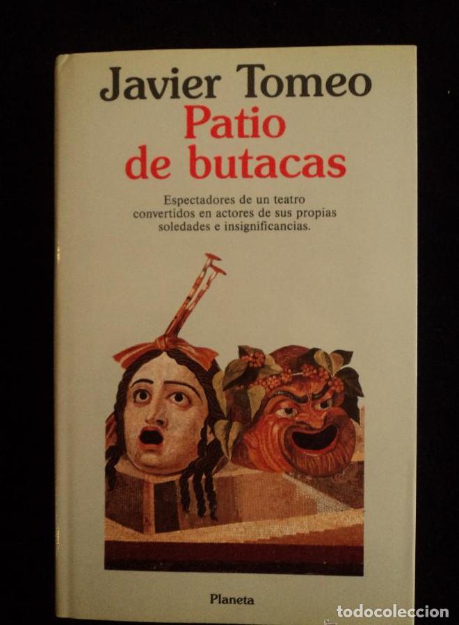 Libros: PATIO DE BUTACAS. JAVIER TOMEO. PLANETA. 1ED. 1991 190 PAG -