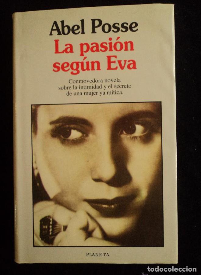 Libros: LA PASION SEGUN EVA. ABEL POSSE. PLANETA. 1ED 1995 355 PAG -