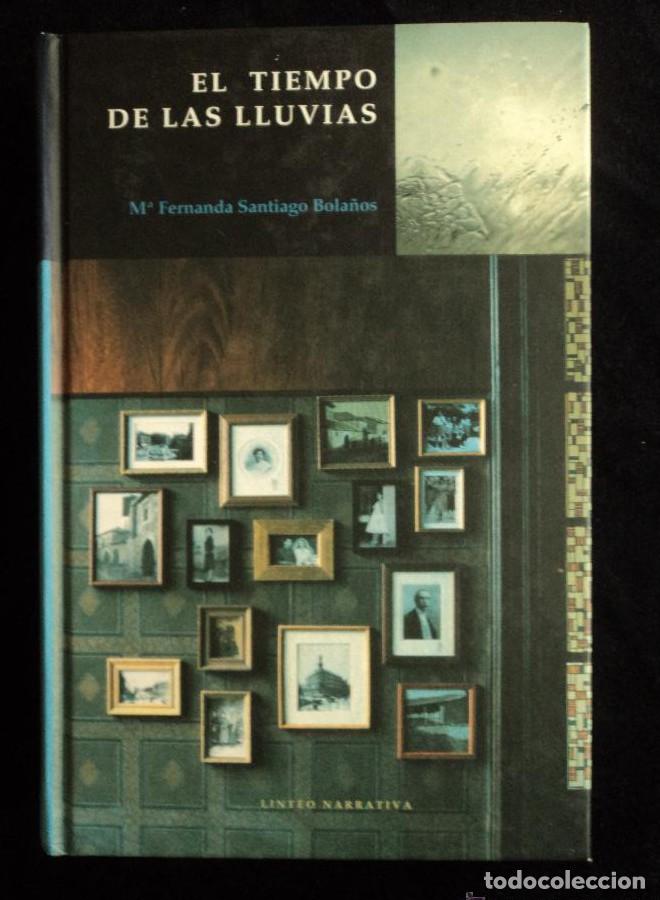 Libros: EL TIEMPO DE LAS LLUVIAS. M&ordf;FERNANDA SANTIAGO BOLA&Ntilde;OS. LINTEO. 1999 344 PAG -