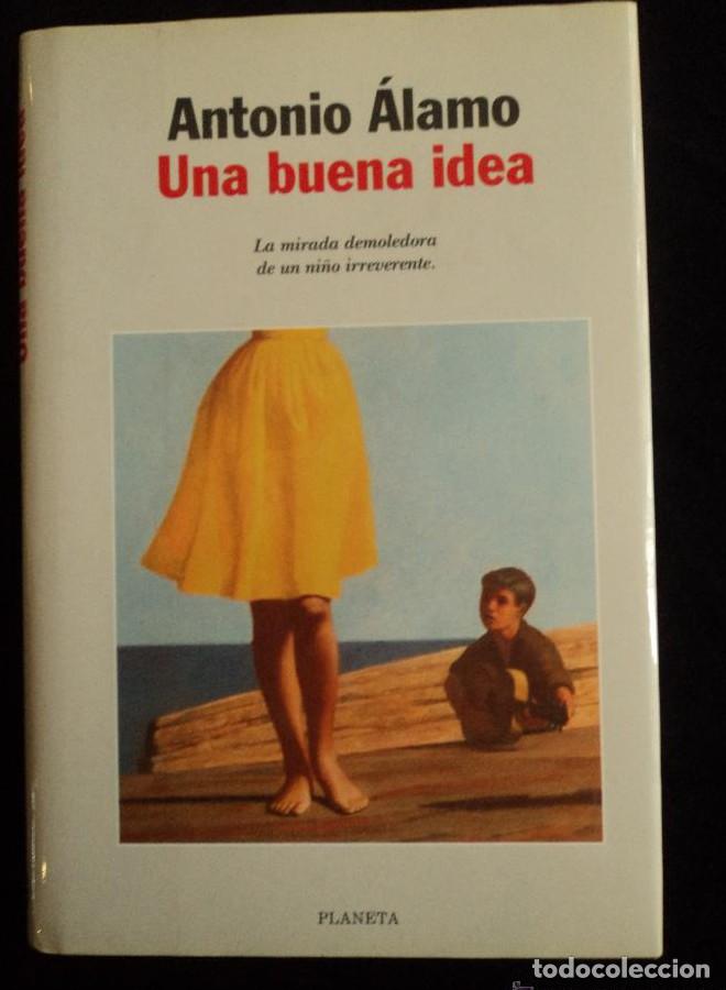 B&uuml;cher: Una buena idea: La Mirada Demoledora De UN Nino Irreverente - Antonio &Aacute;lamo