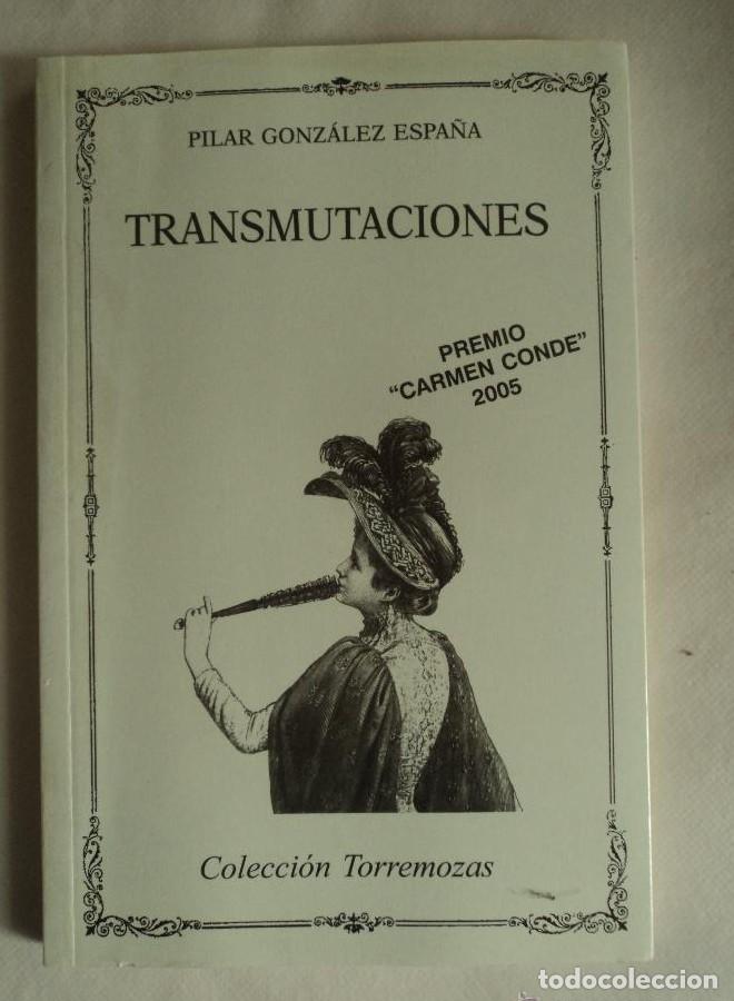 Livros em segunda m&atilde;o: TRANSMUTACIONES. PILAR GONZALEZ ESPA&Ntilde;A. TORREMOZAS. 2005 78 PAG -
