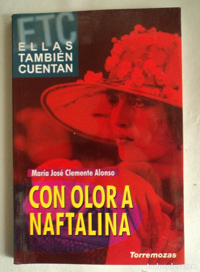 B&uuml;cher: CON OLOR A NAFTALINA. MARIA JOSE CLMENGTE ALONSO. TORREMOZAS. 2006 68 PAG -