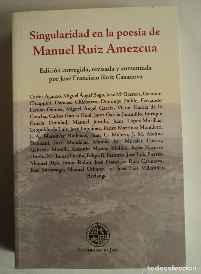 B&uuml;cher: SINGULARIDAD EN LA POESIA DE MANUEL RUIZ AMEZCUA. VARIOS AUTORES.UNIV. JAEN. 2010 430PAG -