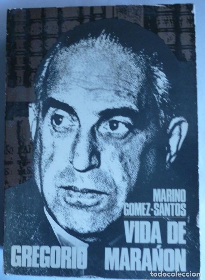 Libros: VIDA DE GREGORIO MARA&Ntilde;ON. MARINO GOMEZ SANTOS. TAURUS. 1971 540 PAG -