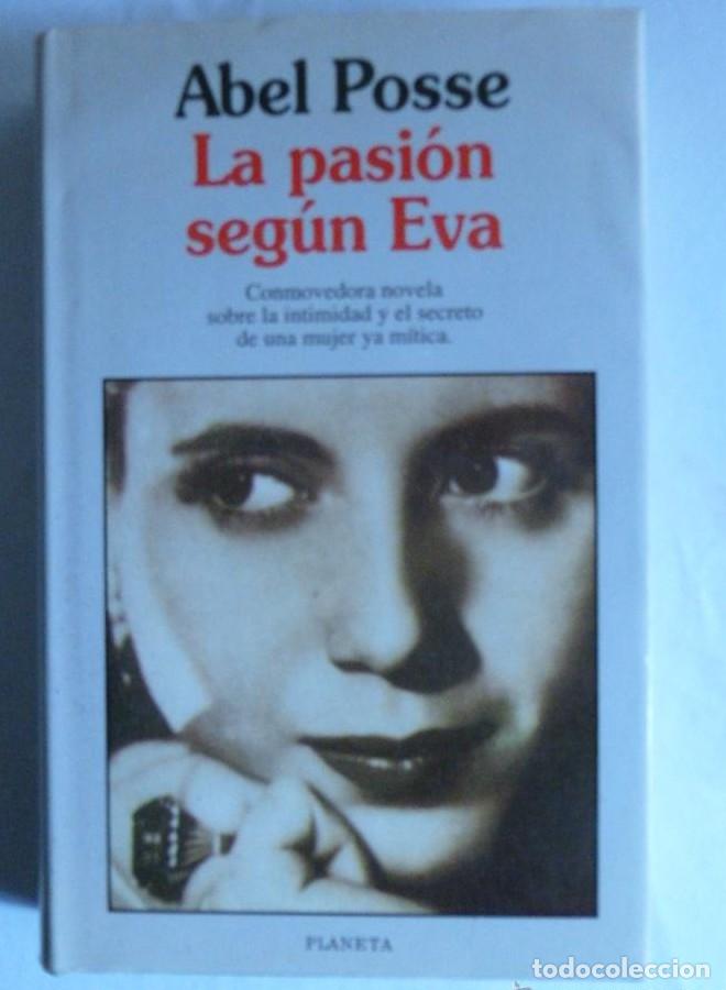 Libros: LA PASION SEGUN EVA. ABEL POSSE. PLANETA. 1ED 1995 355 PAG -