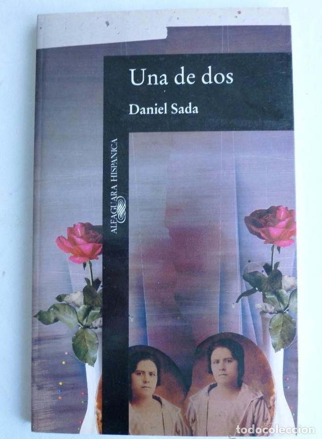 Libros: UNA DE DOS. DANIEL SADA. ALFAGUARA. 1994 120 PAG - - Foto 1