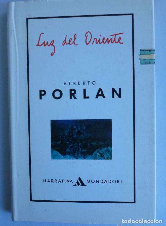 Libros: LUZ DE ORIENTE. ALBERTO PORLAN. MONDADORI. 1991 161 PAG -