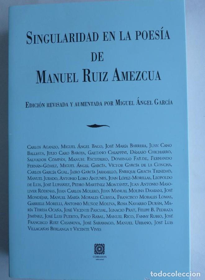 Livros em segunda m&atilde;o: SINGULARIDAD EN LA POESIA DE MANUEL RUIZ AMEZCUA. VARIOS AUTORES.UNIV. JAEN. 2010 430PAG -