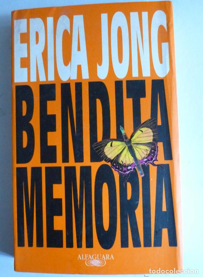 B&uuml;cher: Bendita memoria - Erica Jong