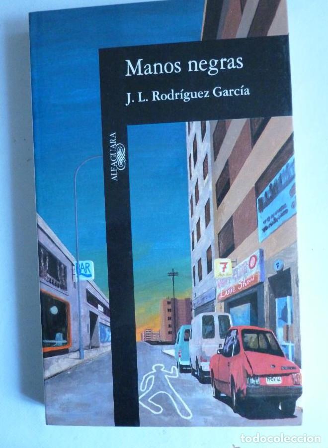 B&uuml;cher: MANOS NEGRAS. J.L. RODRIGUEZ GARC&Iacute;A. 1995 275 PAG -