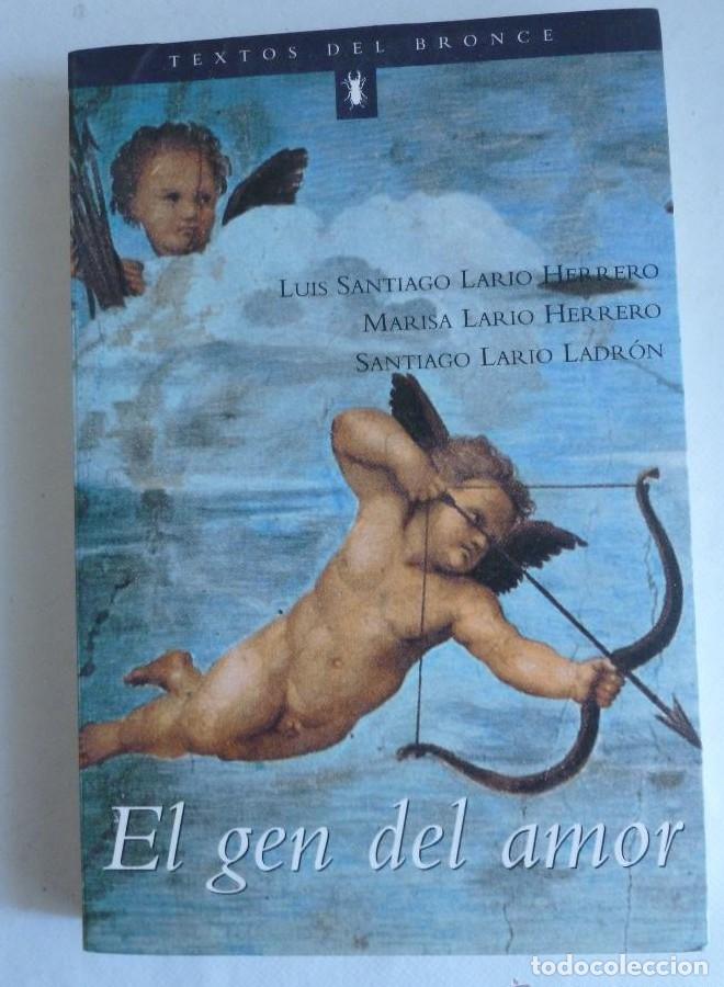 Livros em segunda m&atilde;o: EL GEN DEL AMOR. SANTIAGO LARIO HERRERO, MARISA LARIO HERRERO. ED. BRONCE 1996 298 PAG -