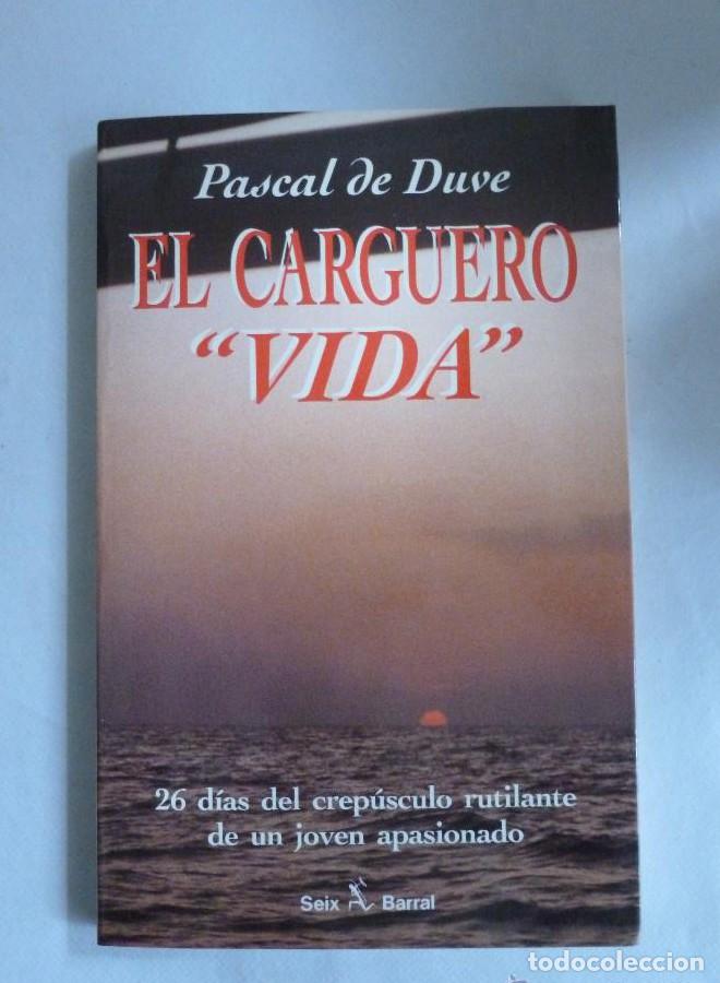 Libros: El carguero Vida: 26 dias del crepusculo rutilante - Pascal De Duve