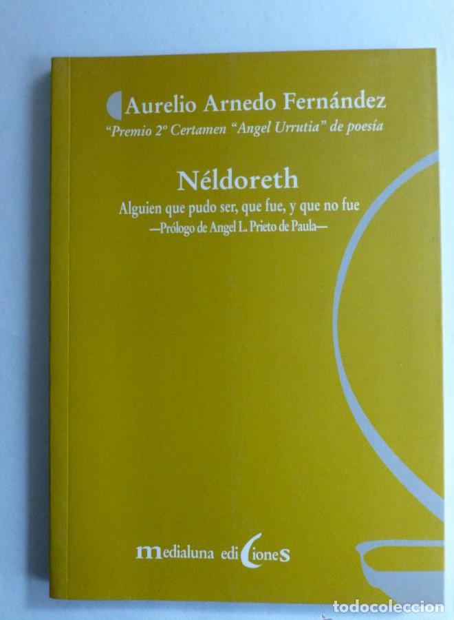 Libros: NELDORETH. AURELIO ARNEDO FERNANDEZ. MEDIALUNA ED. 1997 786 PAG -