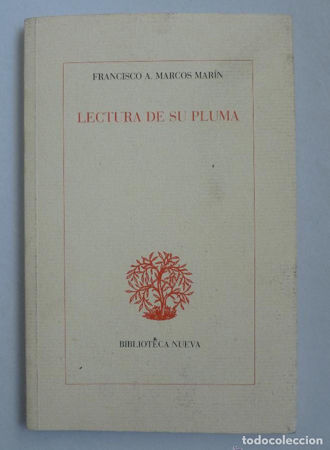 B&uuml;cher: LECTURA DE SU PLUMA.FRANCISCO A.MARCOS MARIN. BIBLIO.NUEVA. 2002 61 PAG -
