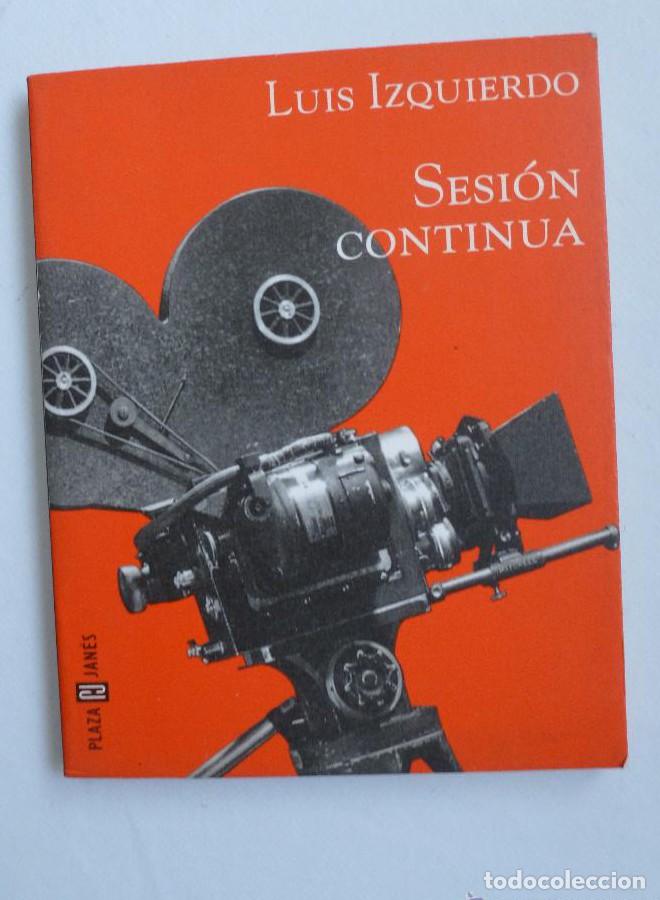 Livros em segunda m&atilde;o: SESION CONTINUA. LUIS IZQUIERDO. PLAZA Y JANES. 1998 69 PAG -