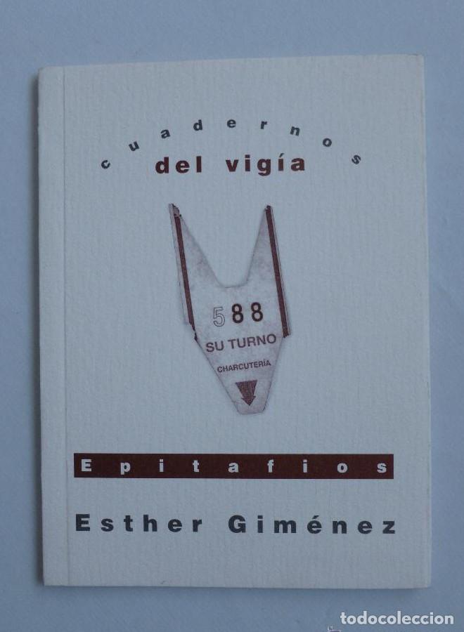 B&uuml;cher: EPITAFIOS. ESTHER GIMENEZ. CUADERNOS DEL VIGIA. GRANADA 2001 24 PAG -