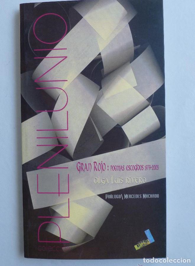 B&uuml;cher: GRAN ROJO. POEMAS ESCOGIDOS 1979-2003. OLGA LUIS RIVERO PLENILUNIO. 2003 117 PAG -