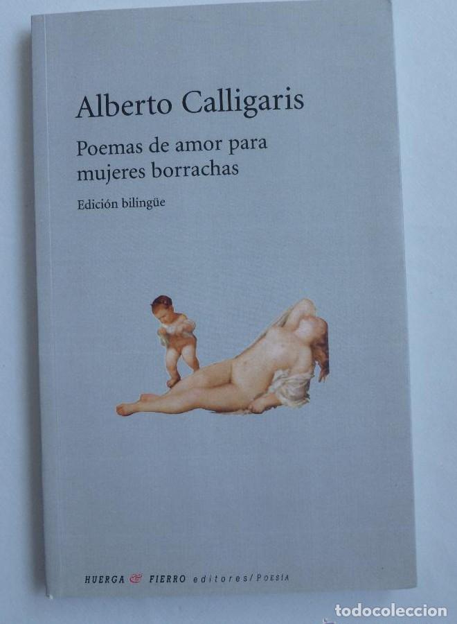 Libros: Poemas de amor para mujeres borrachas (Poesia (huerga Y Fierro)) - Alberto Calligaris