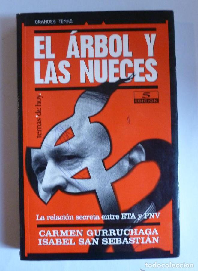 Livros em segunda m&atilde;o: EL ARBOL Y LAS NUECES. GURUCHAGA Y SAN SEBASTIAN. TEMAS DE HOY. 200 310 PAG -