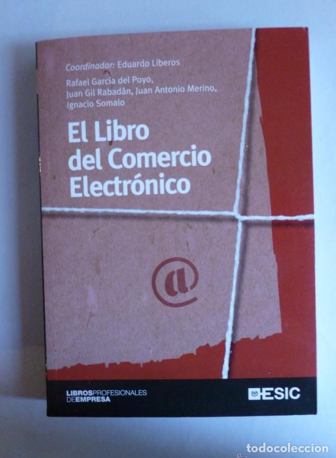 Libros: EL LIBRO DEL COMERCIO ELECTRONICO. GARCIA DEL POYO Y OTROS. ESIC. 2010 398 PAG -
