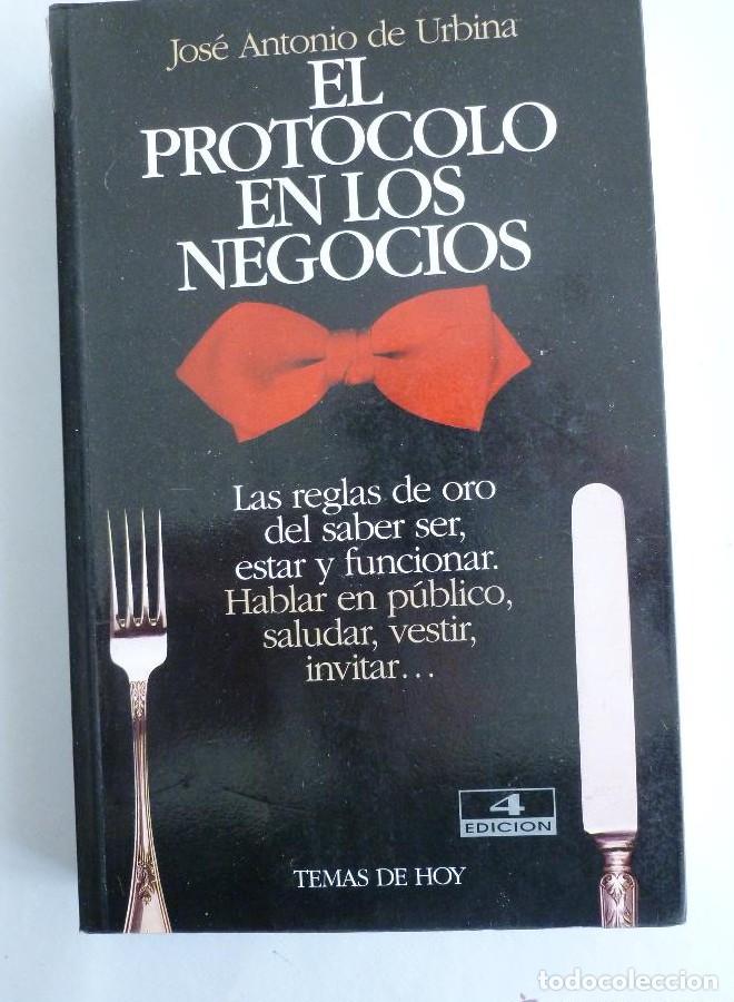 Libros: EL PROTOCOLO DE LOS NEGOCIOS. JOSE ANTONIO DE URBINA. TEMAS DE HOYL 1994 4664 Pf -