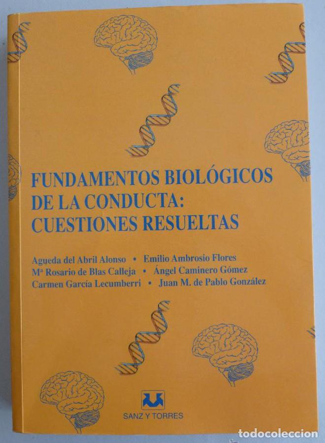 Livros em segunda m&atilde;o: FUNDAMENTOS BIOLOGICOS DE LA CONDUCTA.CUESTIONES RESUELTAS.VARIOS AUTORES. SANZ Y TORRES. 2000 380 -