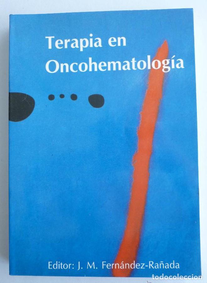 Libros: TERAPIAEN ONCOHEMATOLOGIA. ED.FERNANDEZ-RA&Ntilde;ADA. 1993 384 PAG -