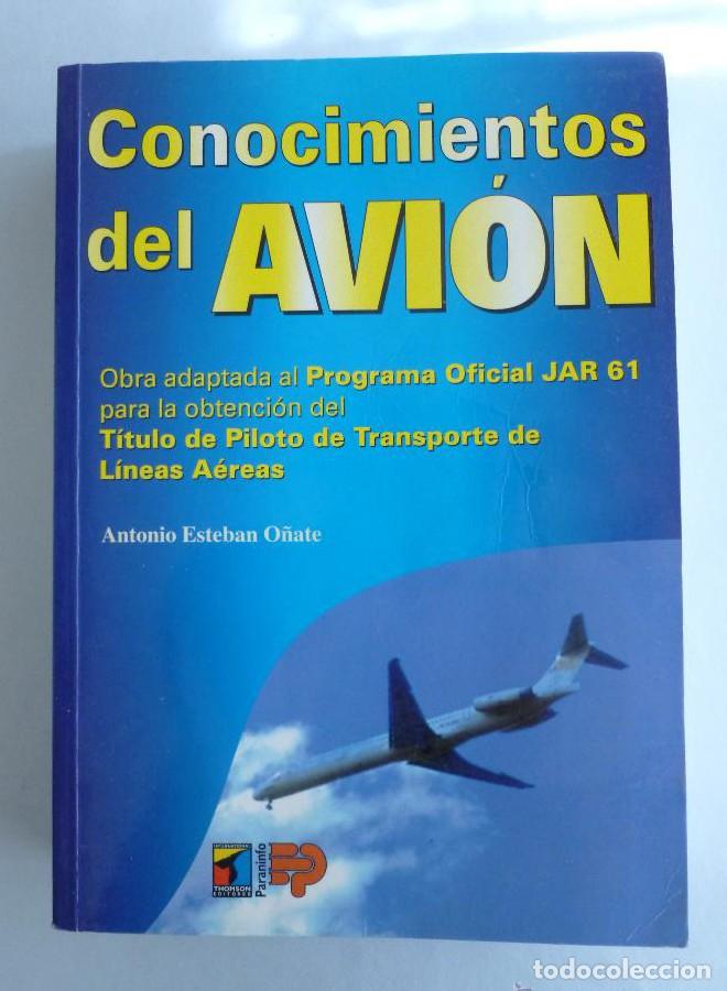 Libros: CONOCIMIENTOS DEL AVION. ANTONIA ESTEBAN O&Ntilde;ATE. PARANINFO. 1997 860 PAG -