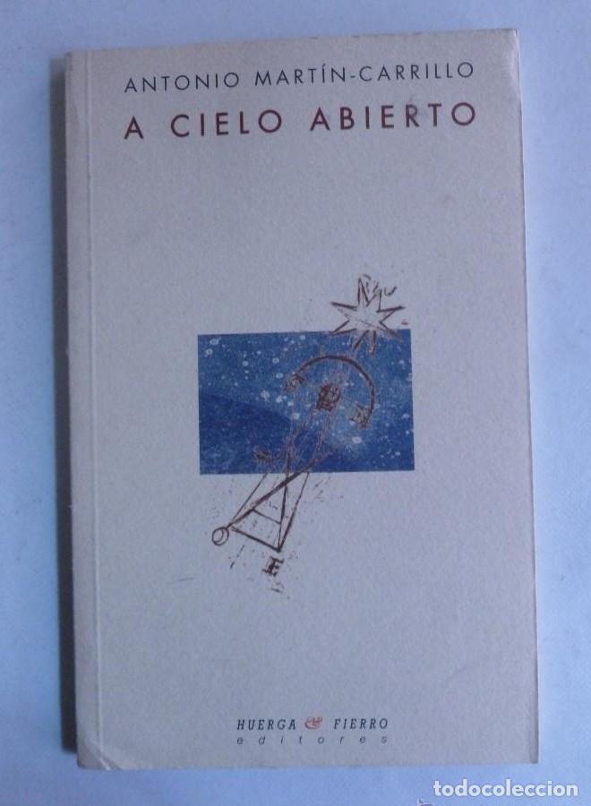 Libri di seconda mano: A cielo abierto - Antonio Martin-Carrillo