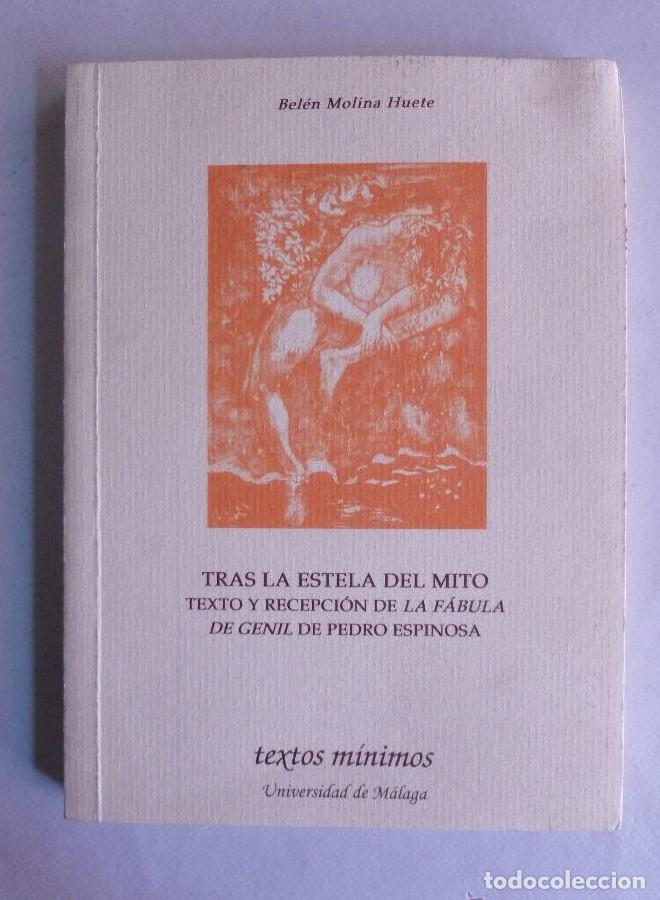 B&uuml;cher: TRAS LA ESTELA DEL MITO. TEXTO DE PEDRO ESPINOSA. MOLINA HUETE. UNIV.MALAGA. 2005 178 PAG -