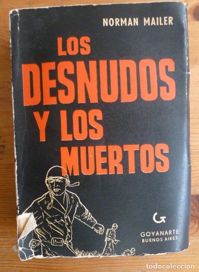 B&uuml;cher: LOS DESNUDOS Y LOS MUERTOS. NORMAN MAILER. GOYANARTE. 1959 592 PAG -